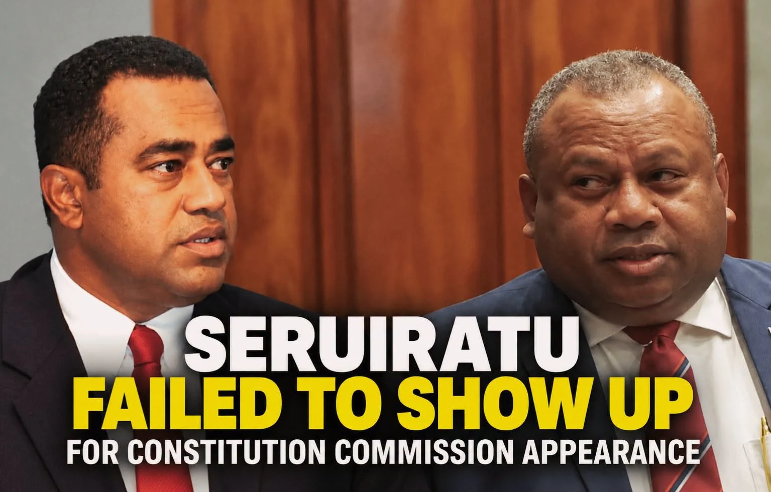 Seruiratu failed to show up for Constitution Commission appearance