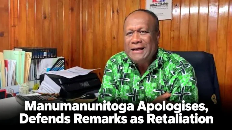 Manumanunitoga Apologises, Defends Remarks as Retaliation