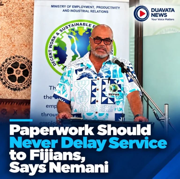 Paperwork Should Never Delay Service to Fijians, Says Nemani