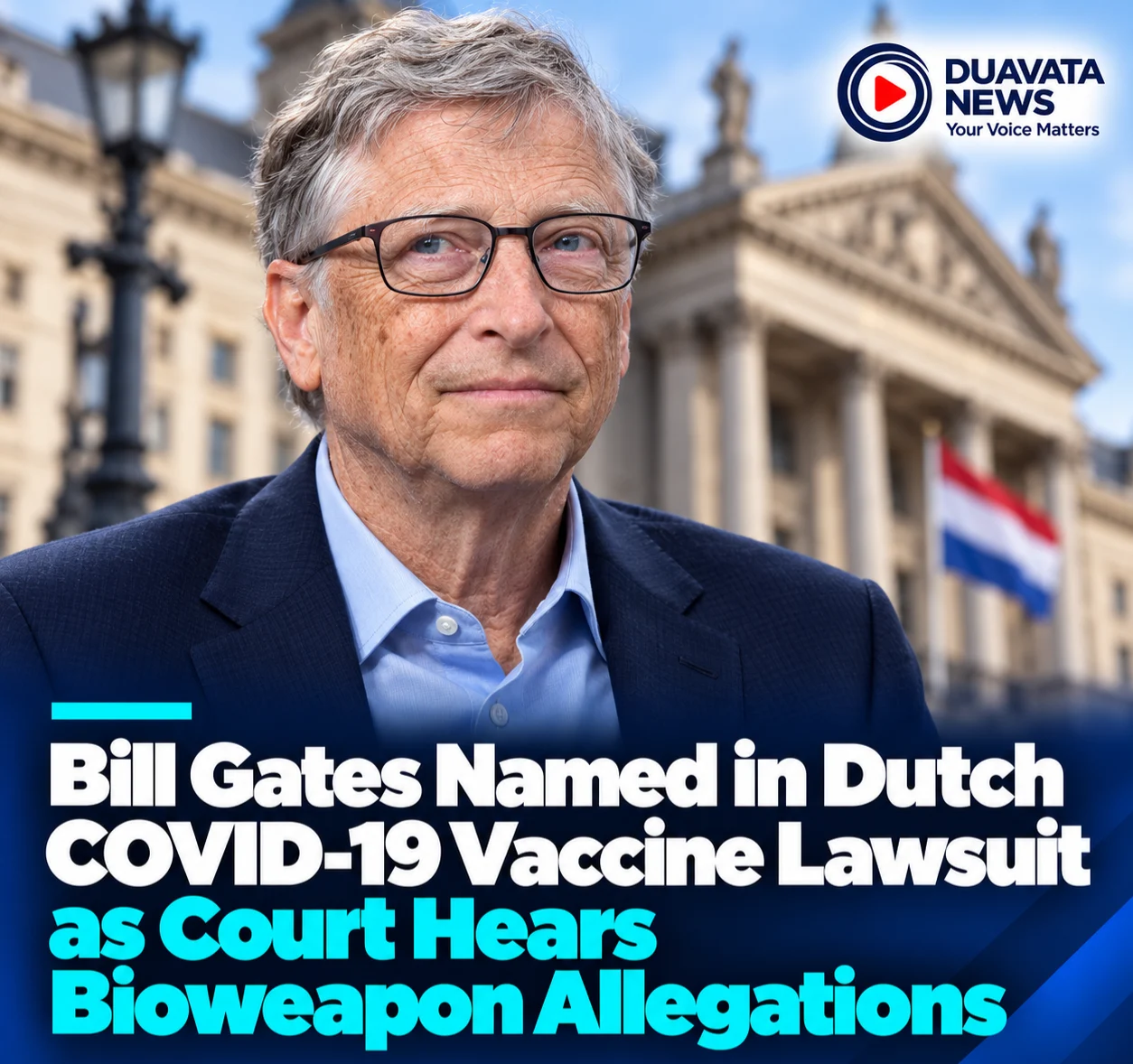 Bill Gates Named in Dutch COVID-19 Vaccine Lawsuit as Court Hears Bioweapon Allegations